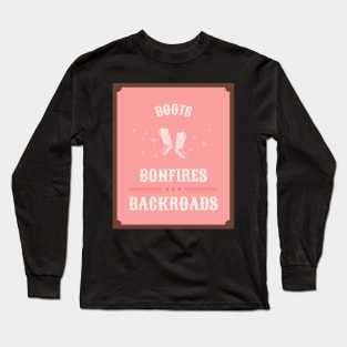 Boots Bonfires & Backroads Long Sleeve T-Shirt